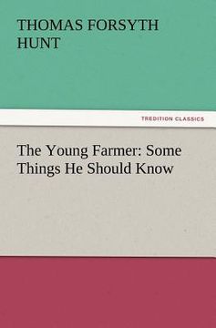 portada the young farmer: some things he should know (en Inglés)