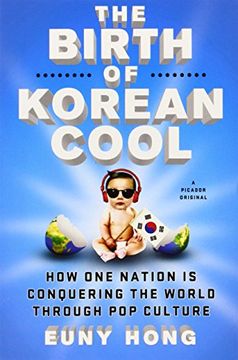 portada The Birth of Korean Cool: How one Nation is Conquering the World Through pop Culture (in English)