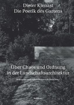 portada Dieter Kienast - Die Poetik Des Gartens: Über Chaos Und Ordnung in Der Landschaftsarchitektur (in German)