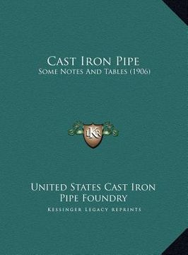 portada cast iron pipe: some notes and tables (1906)