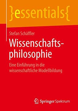 portada Wissenschaftsphilosophie: Eine Einführung in die Wissenschaftliche Modellbildung (en Alemán)