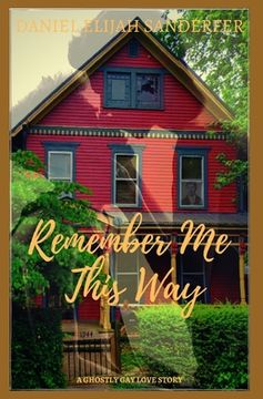 portada Remember Me This Way: A Ghostly Gay Short Story (en Inglés)