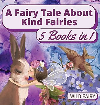 portada A Fairy Tale About Kind Fairies: 5 Books in 1 (en Inglés)