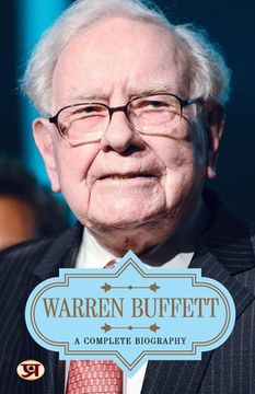 portada Warren Buffett: A Complete Biography (en Inglés)