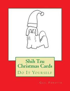 portada Shih Tzu Christmas Cards: Do It Yourself (en Inglés)