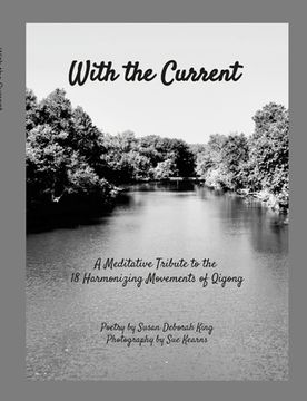 portada With the Current: A Meditative Tribute to 18 Harmonizing Movements Qigong (en Inglés)