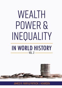 portada Wealth, Power and Inequality in World History Vol. 2