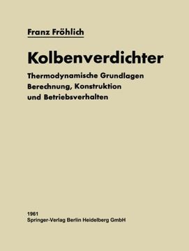portada Kolbenverdichter: Thermodynamische Grundlagen, Berechnung Konstruktion und Betriebsverhalten (German Edition)