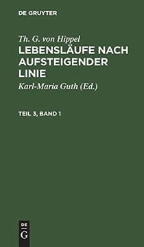 portada Th. G. Von Hippel: Lebensläufe Nach Aufsteigender Linie. Teil 3, Band 1 (en Alemán)