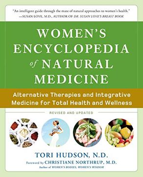 portada Women'S Encyclopedia of Natural Medicine: Alternative Therapies and Integrative Medicine for Total Health and Wellness (All Other Health) (en Inglés)