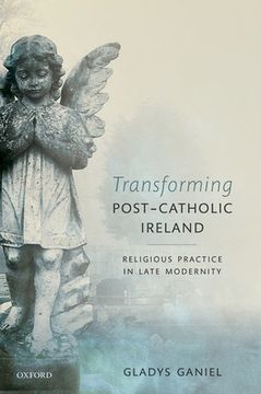 portada Transforming Post-Catholic Ireland: Religious Practice in Late Modernity (en Inglés)