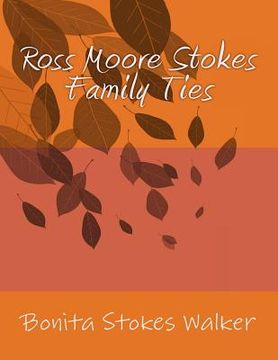 portada Ross Moore Stokes Family Ties (en Inglés)