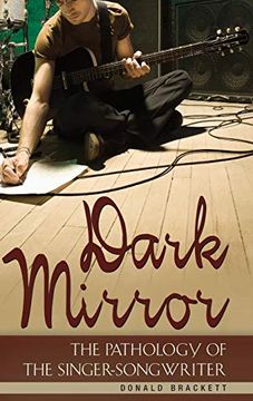 portada Dark Mirror: The Pathology of the Singer-Songwriter (en Inglés)