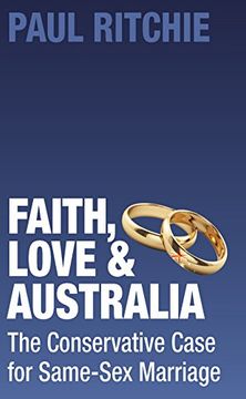 portada Faith, Love and Australia: The Conservative Case for Same-Sex Marriage