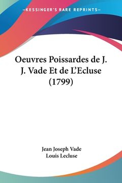 portada Oeuvres Poissardes de J. J. Vade Et de L'Ecluse (1799) (in French)