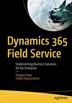 portada Dynamics 365 Field Service: Implementing Business Solutions for the Enterprise (en Inglés)