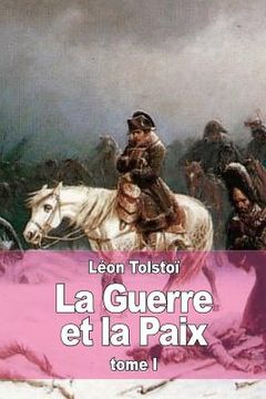 portada La Guerre et la Paix: Tome I (in French)