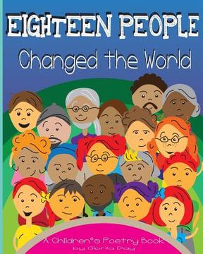 portada Eighteen People Changed the World: A Children's Poetry Book (en Inglés)