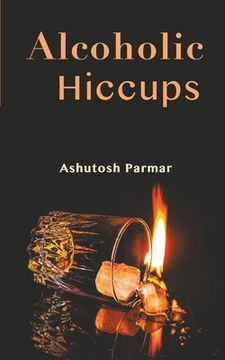 portada Alcoholic Hiccups (in English)
