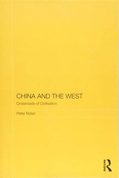 portada China and the West: Crossroads of Civilisation (Routledge Studies on the Chinese Economy) (en Inglés)