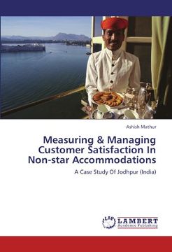 portada Measuring & Managing Customer Satisfaction In Non-star Accommodations: A Case Study Of Jodhpur (India)