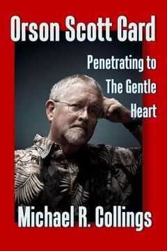 portada Orson Scott Card: Penetrating to the Gentle Heart (en Inglés)