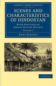 portada Scenes and Characteristics of Hindostan 3 Volume Set: Scenes and Characteristics of Hindostan: With Sketches of Anglo-Indian Society: Volume 1. Collection - Travel and Exploration in Asia) (in English)