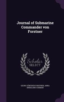 portada Journal of Submarine Commander von Forstner (en Inglés)
