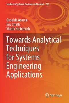 portada Towards Analytical Techniques for Systems Engineering Applications (en Inglés)