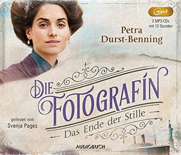 portada Die Fotografin - das Ende der Stille (Fotografinnen-Saga 5, Lesung auf 2 Mp3-Cds) (in German)
