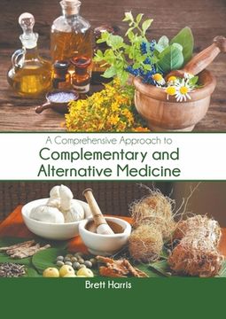 portada A Comprehensive Approach to Complementary and Alternative Medicine (en Inglés)