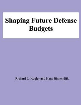 portada Shaping Future Defense Budgets (en Inglés)