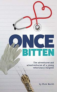 portada Once Bitten: The Adventures and Misadventures of a Young Veterinary Surgeon (en Inglés)