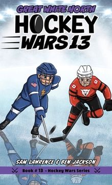 portada Hockey Wars 13: Great White North (en Inglés)