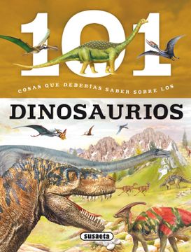 portada 101 Cosas que Deberias Saber Sobre los Dinosaurios
