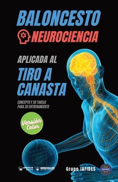 portada Baloncesto. Neurociencia aplicada al tiro a canasta: Concepto y 50 tareas para su entrenamiento (Versión Edición Color) (in Spanish)