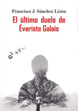 portada El Ultimo Duelo de Evariste Galois