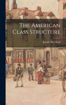 portada The American Class Structure (in English)