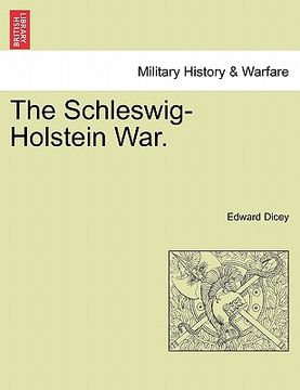 portada the schleswig-holstein war. vol. i (en Inglés)