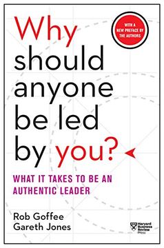 portada Why Should Anyone be led by You? With a new Preface by the Authors: What it Takes to be an Authentic Leader (en Inglés)