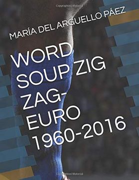 portada Word Soup zig Zag-Euro 1960-2016 (en Inglés)