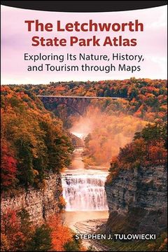 portada The Letchworth State Park Atlas (Excelsior Editions) (en Inglés)