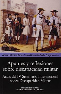 Libro Apuntes y reflexiones sobre discapacidad militar (Biblioteca Conde de  Tendilla), Varios Autores, ISBN 9788433857101. Comprar en Buscalibre
