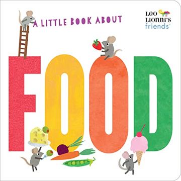 portada A Little Book About Food (Leo Lionni'S Friends) (in English)