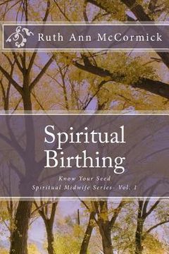 portada Spiritual Birthing: Know Your Seed (en Inglés)