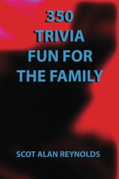 portada 350 Trivia Fun  for the Family: 350 Trivia Fun  for the Family