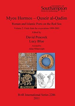 portada Myos Hormos - Quseir al-Qadim, Roman and Islamic Ports on the Red Sea, Volume 2: Finds from the Excavations 1999-2003 (BAR International Series)