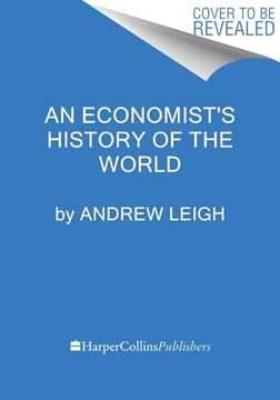 portada How Economics Explains the World: A Short History of Humanity