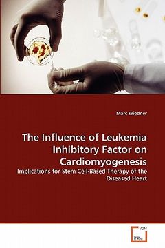 portada the influence of leukemia inhibitory factor on cardiomyogenesis (en Inglés)