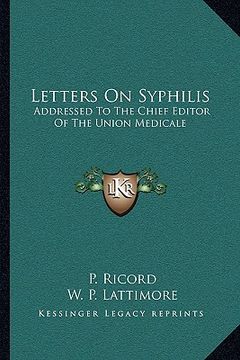 portada letters on syphilis: addressed to the chief editor of the union medicale (in English)